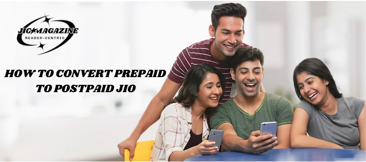 How to Convert Prepaid to Postpaid Jio