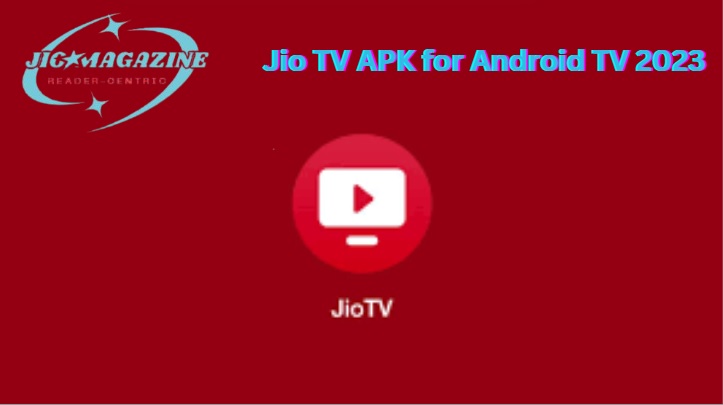 Jio TV APK for Android TV 2023